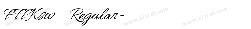 FTT Ksw豪龍爽 Regular字体转换 FTT Ksw豪龍爽 Regular字体转换